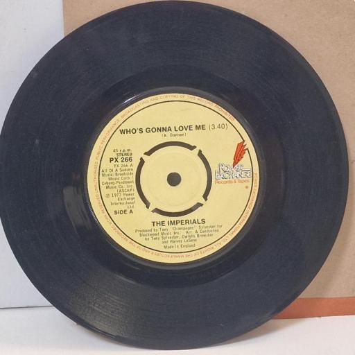 THE IMPERIALS Who’s Gonna Love Me PX 266 7” SINGLE