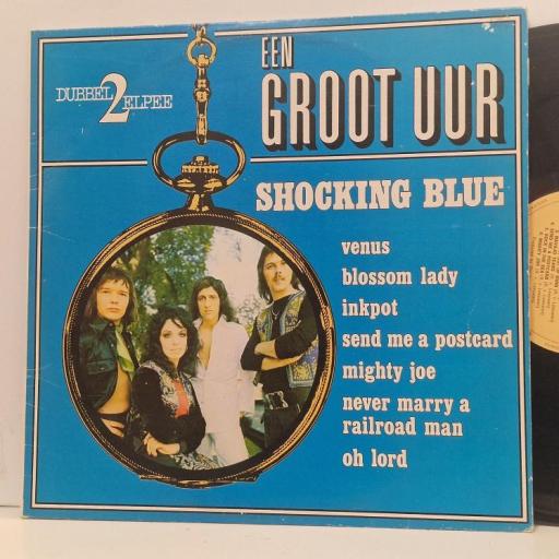 SHOCKING BLUE Een Groot Uur Shocking Blue 2CQ57/58 2x 12’’ LP