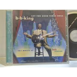 B.B. KING Let The Good Times Roll (The Music Of Louis Jordan) 088 112 042-2 CD
