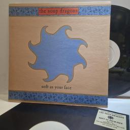 THE SOUP DRAGONS Soft As Your Face rtv 12 4 12” SINGLE