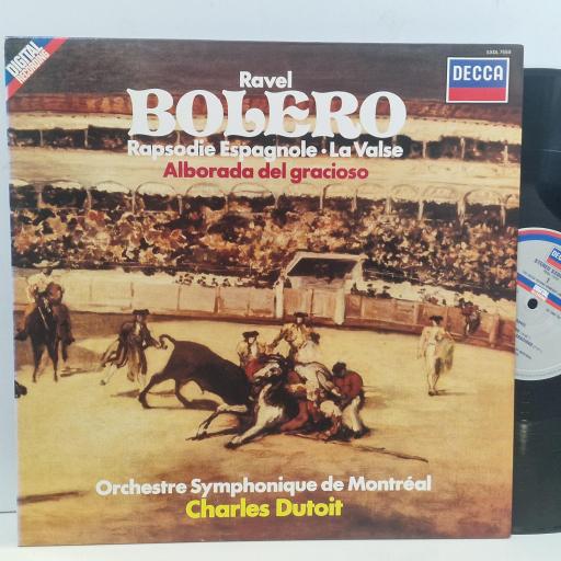 RAVEL ORCHESTRE SYMPHONIQUE DE MONTRÉAL CHARLES DUTOIT Bolero / Rapsodie Espagnole ∙ La Valse / Alborada Del Gracioso SXDL 7559 12” LP