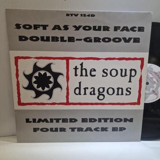 THE SOUP DRAGONS Soft As Your Face RTV 124D 12”