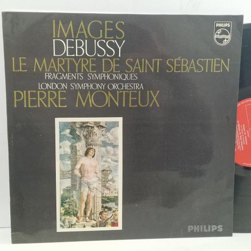 DEBUSSY LONDON SYMPHONY ORCHESTRA PIERRE MONTEUX Images - Le Martyre De Saint Sébastien, Fragments Symphoniques 835 205 AY 12” LP