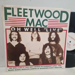 FLEETWOOD MAC Oh Well “Live” 39007 12” LP