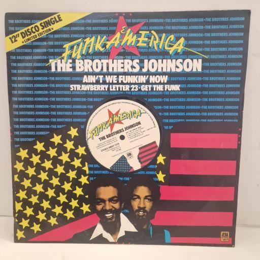THE BROTHERS JOHNSON Ain't We Funkin' Now / Strawberry Letter 23 / Get The Funk Out Ma Face AMSP 7379 12” LP