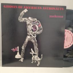MEKONS Ghosts Of American Astronauts SIN 009/T 12” LP