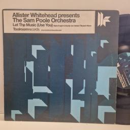 ALLISTER WHITEHEAD presents THE SAM POOLE ORCHESTRA Let The Music (Use You) TOOL005 12” single