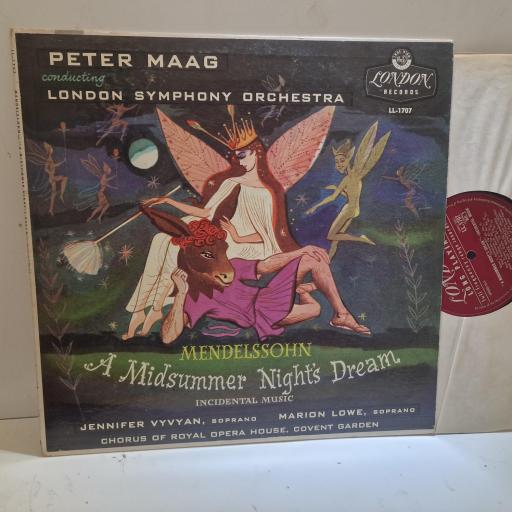 PETER MAAG, JENNIFER VYVYAN, MARION LOWE, CHORUS OF THE ROYAL OPERA HOUSE, COVENT GARDEN, MENDELSSOHN, LONDON SYMPHONY ORCHESTRA A Midsummer Nights Dream LL-1707 12” LP