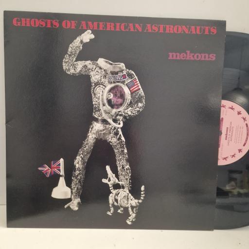 MEKONS Ghosts Of American Astronauts SIN 009/T 12” LP