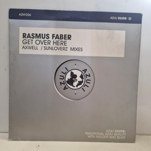 RASMUS FABER Get Over Here (Axwell / Sunloverz Mixes) AZNY206 12” single