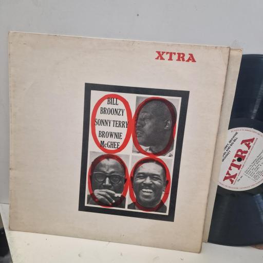 BILL BROONZY, SONNY TERRY, BROWNIE MCGHEE Bill Broonzy Sonny Terry Brownie Mcghee XTRA 1004 12” LP