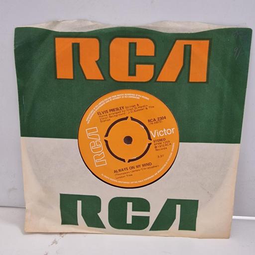 ELVIS PRESLEY Always On My Mind RCA 2304 7”