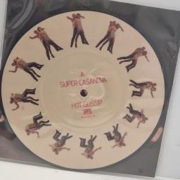 HOT GOSSIP Super Casanova K.11309 P 7” PICTURE DISC