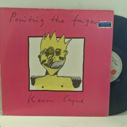 KEVIN COYNE Pointing The Finger 204 118 12” LP