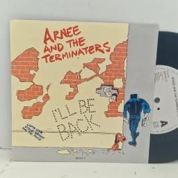 ARNEE AND THE TERMINATERS I’ll Be Back 657417 7 7” SINGLE