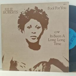 JULIE ROBERTS Fool For You c/w It’s Been A Long Long Time BRT 3 12” LP