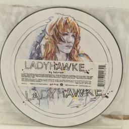 LADYHAWKE My Delirium MODVL111 7” SINGLE picture disc