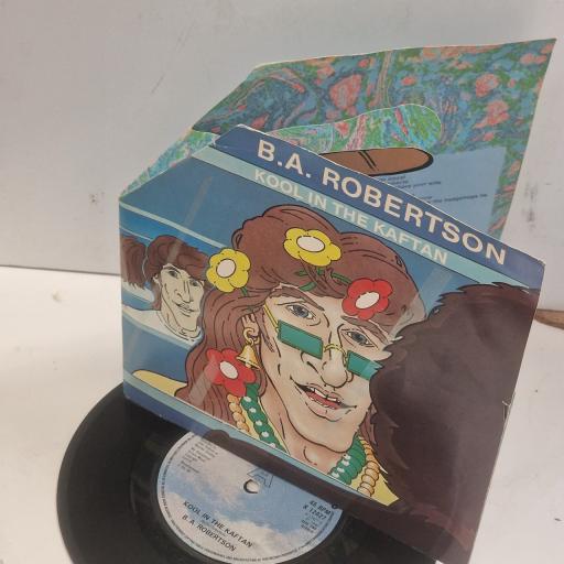B.A. ROBERTSON Kool in The Kaftan K 12427 7” SINGLE