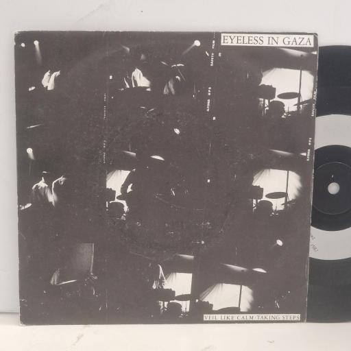 EYELESS IN GAZA Veil Like Calm / Talking Steps Cherry 47 7” SINGLE