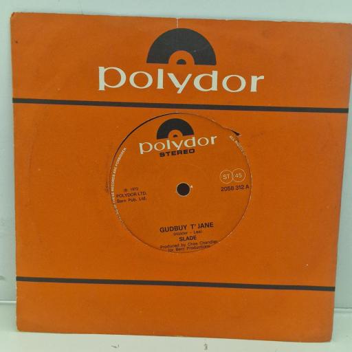 SLADE Gudbuy T’ Jane 2058 312 7” SINGLE