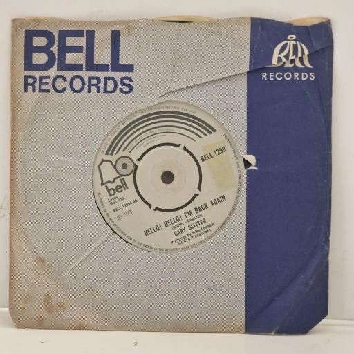 GARY GLITTER Hello! Hello! I’m Back Again BELL 1299 7” SINGLE