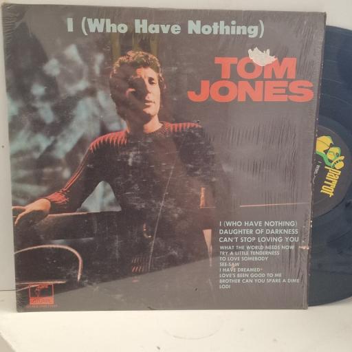TOM JONES I (Who Have Nothing) XPAS 71039 12” LP