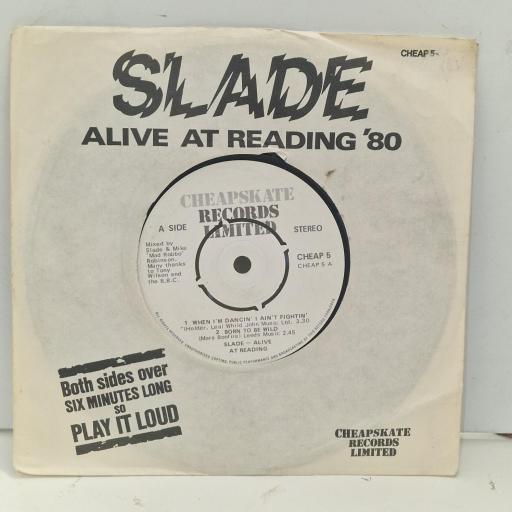 SLADE Alive At Reading ‘80 CHEAP 5 7” SINGLE