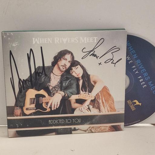 WHEN RIVERS MEET Addicted To You WRMCDLP04 CD Signed copy