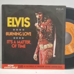 ELVIS PRESLEY Burning Love It’s a Matter of Time 74-0769 7" Single