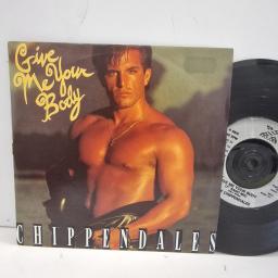 THE CHIPPENDALES Give Me Your Body XSR 3 7”