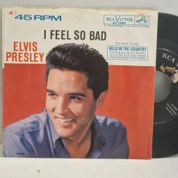ELVIS PRESLEY Wild in the Country I Feel So Bad 47-7880 7" Single