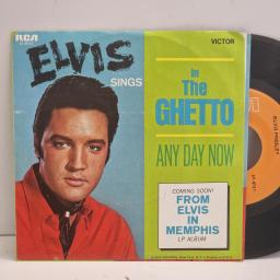 ELVIS PRESLEY In The Ghetto Any Day Now 47-9741 7" Single