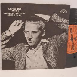 JERRY LEE LEWIS & FRIENDS Save the Last Dance for Me Am I to Be the One CYS 1046 7" Single