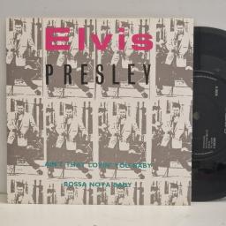 ELVIS PRESLEY Ain’t That Loving You Baby Bossa Nova Baby ARON 1 7" Single