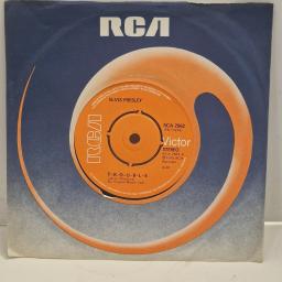 ELVIS PRESLEY T-r-o-u-b-l-e Mr Songman RCA 2562 7" Single