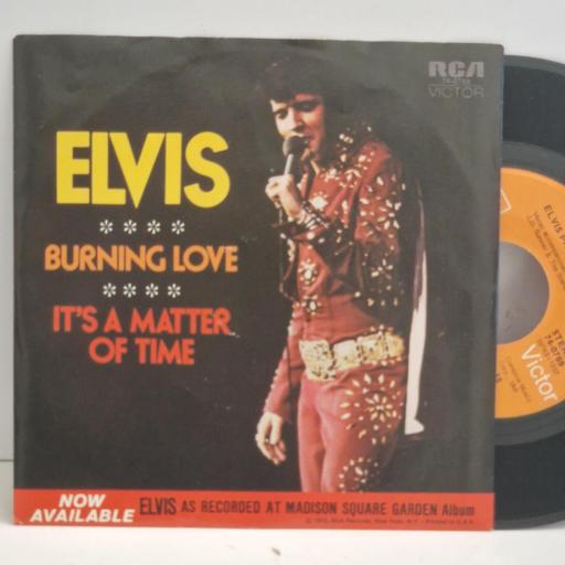 ELVIS PRESLEY Burning Love It’s a Matter of Time 74-0769 7" Single