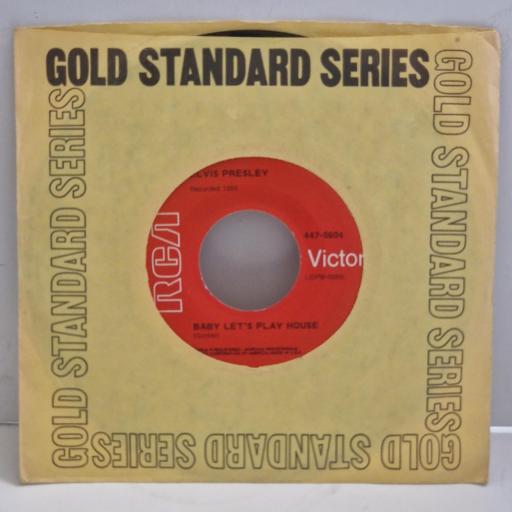 ELVIS PRESLEY Baby Let’s Play House I’m Left, You’re Right, She’s Gone 447-0604 7" Single