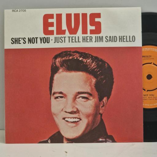ELVIS PRESLEY She’s Not You Just Tell Her Jim Said Hello RCA 2705 7" Single