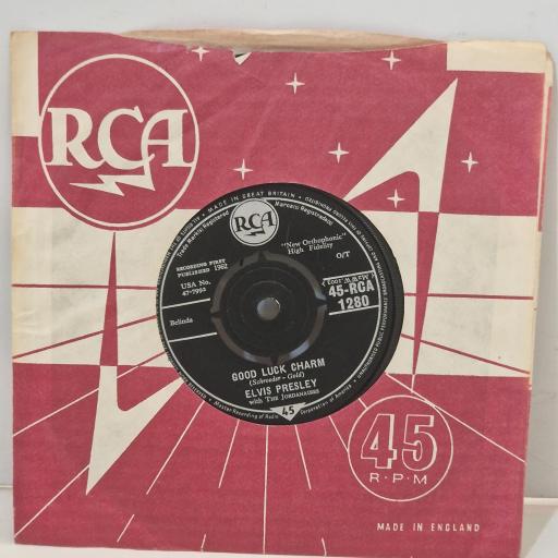 ELVIS PRESLEY Good Luck Charm Anything that’s Part of You RCA 1280 7" Single