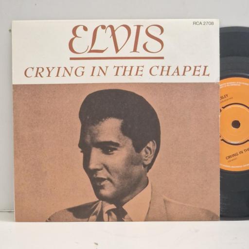 ELVIS PRESLEY Crying in the Chapel RCA 2708 7" Single