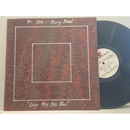 THE STILLS YOUNG BAND Long May You Run K54081A 12” LP