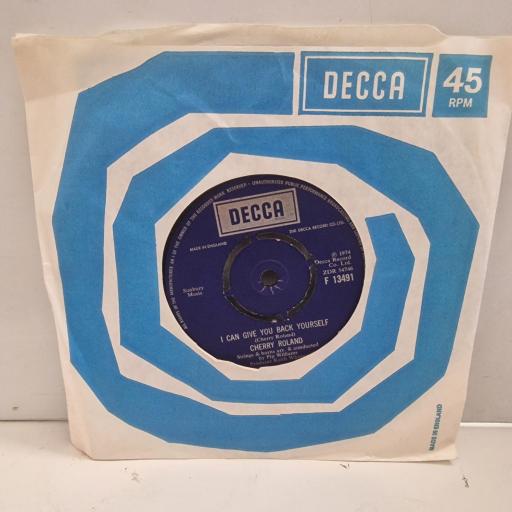 CHERRY ROLAND I Can Give You Back Yourself Here Is Where The Love Is F 13491 7" Single