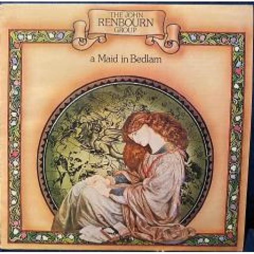 THE JOHN RENBOURN GROUP A Maid in Bedlam TRA 348 12” LP
