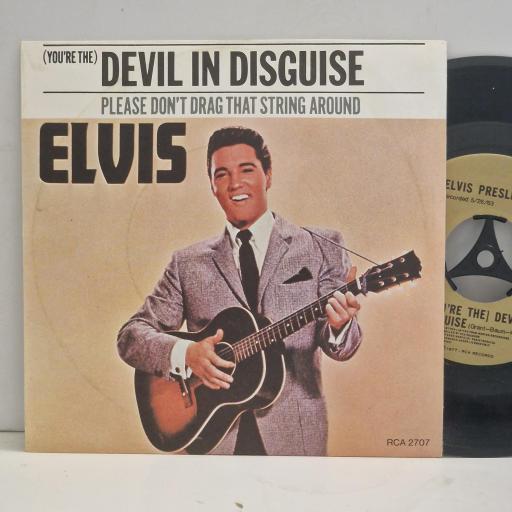ELVIS PRESLEY Devil in Disguise Please Don’t Drag That String Around RCA 2707 7" Single