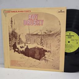 ROY DRUSKY Good Times Hard Times 6338 123 12” LP