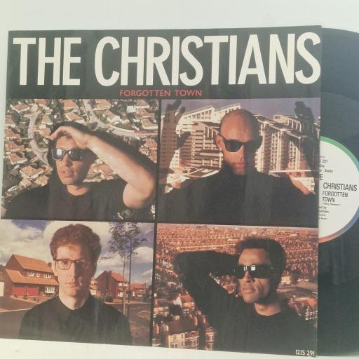 THE CHRISTIANS Forgotten Town 12IS 291 12” Single