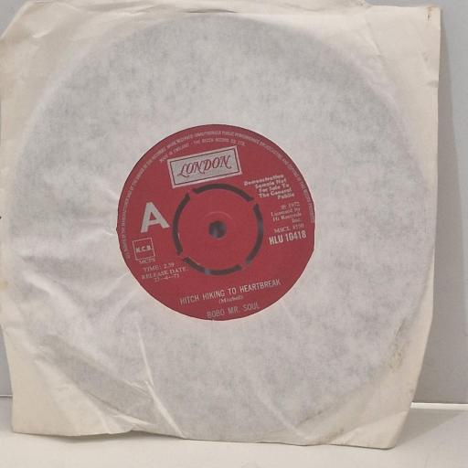 BOBO MR SOUL Hitch Hiking to Heartbreak She’s My Woman She’s My Girl HLU 10418 7” Single