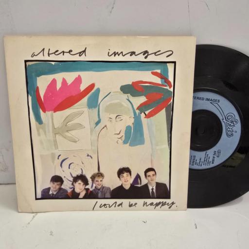 ALTERED IMAGES I Could Be Happy EPC A1834 7” Single