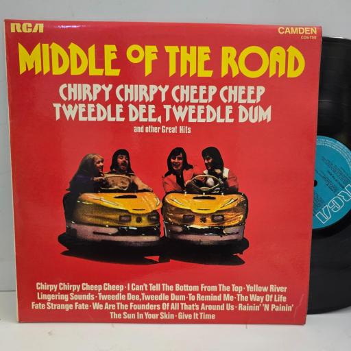 MIDDLE OF THE ROAD Chirpy Chirpy Cheep Cheep, Tweedle Dee Tweedle Dum and Other Great Hits CDS 1141 12” LP